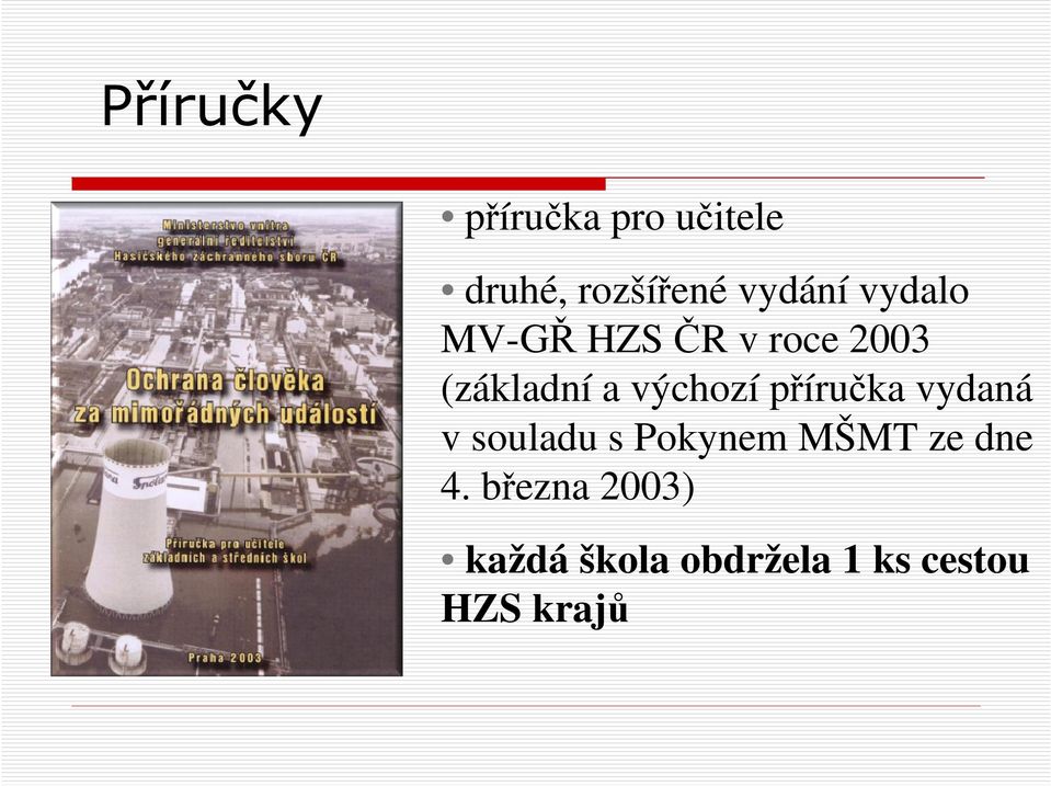 výchozí příručka vydaná v souladu s Pokynem MŠMT ze