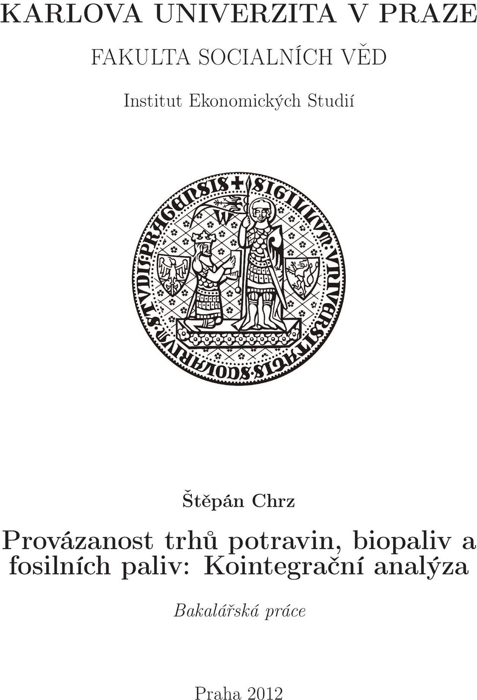 Provázanost trhů potravin, biopaliv a fosilních