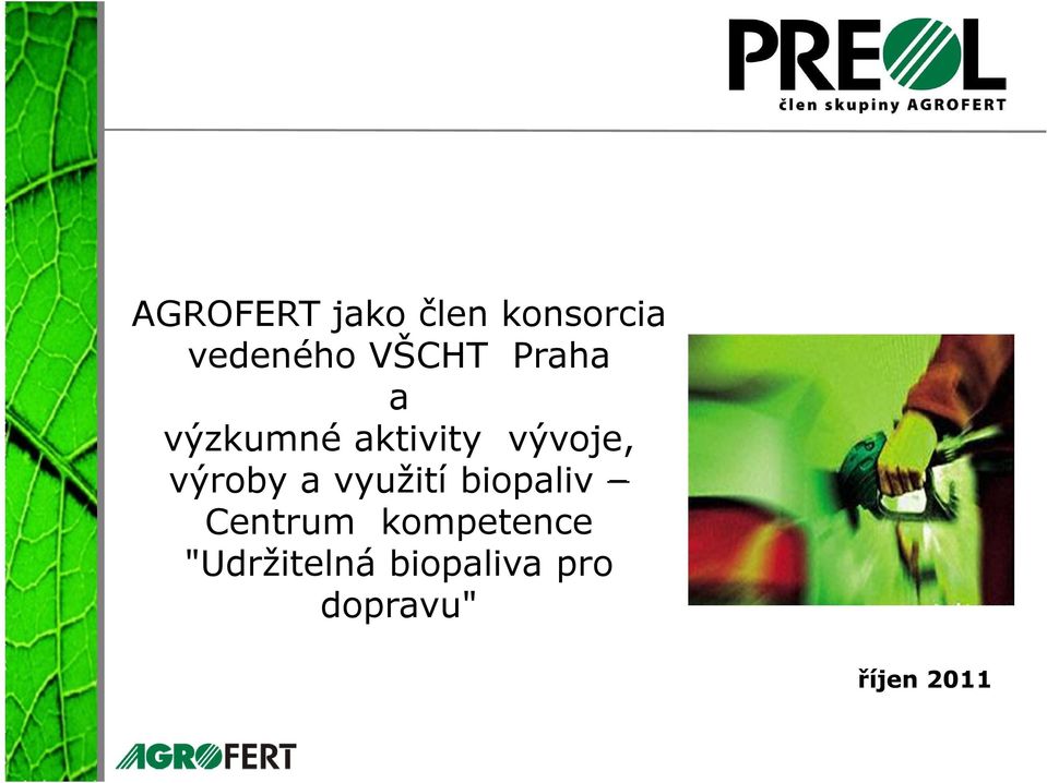 výroby a využití biopaliv Centrum