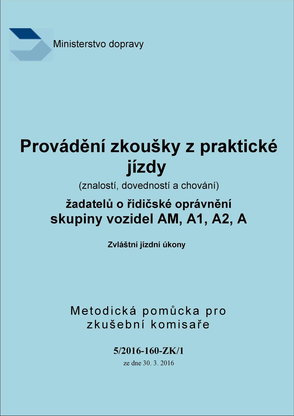 skupiny vozidel AM, A1, A2, A Zvláštní jízdní úkony