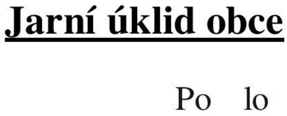 Věřím, že se nám podaří sejít se ve velkém počtu a že každý svým dílem přispěje k čistší a krásnější Vyskři. Občerstvení zajišťujeme ve spolupráci s nedalekým pivovarem a také s Penzionem Vyskeř.