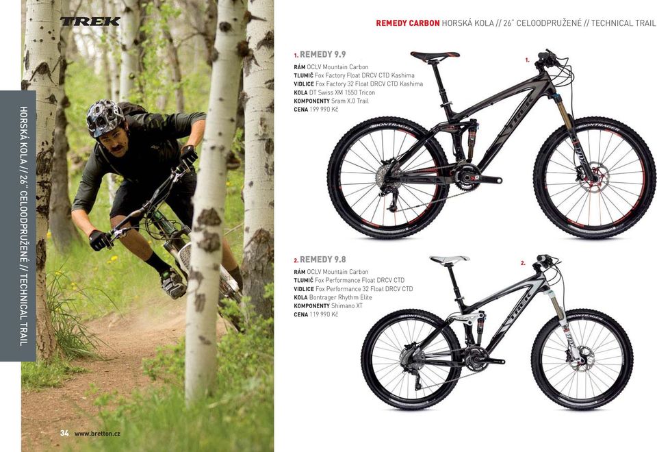 XM 1550 Tricon KOMPONENTY Sram X.0 Trail CENA 199 990 Kč REMEDY 9.