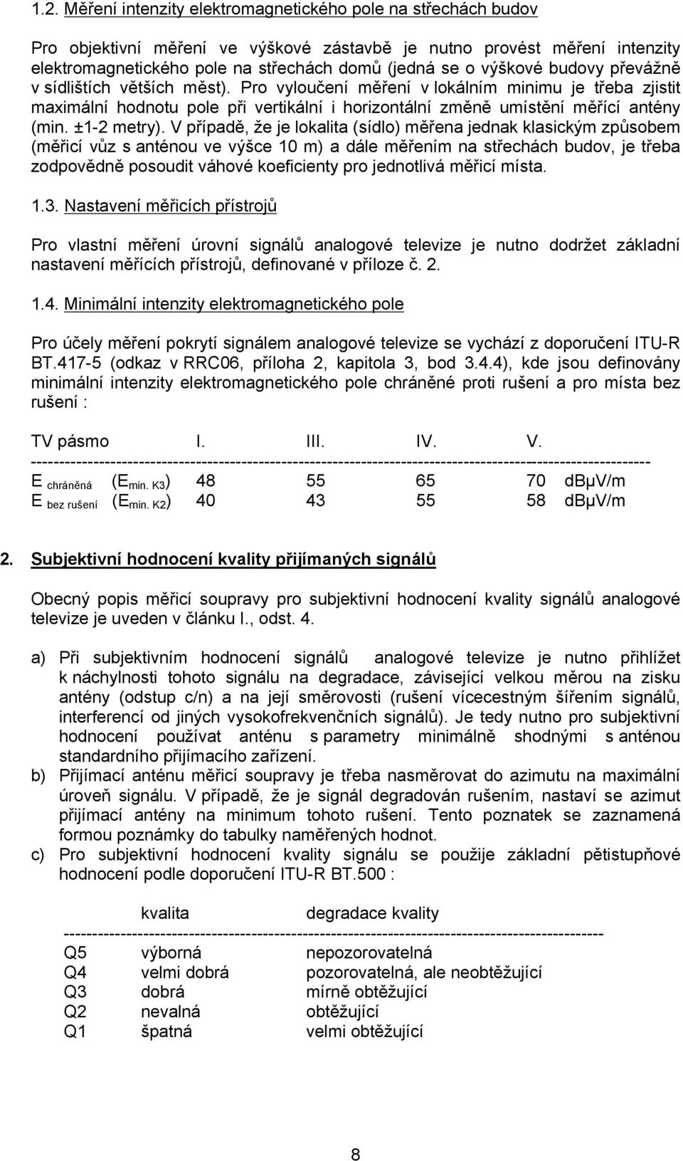 ±1-2 metry).