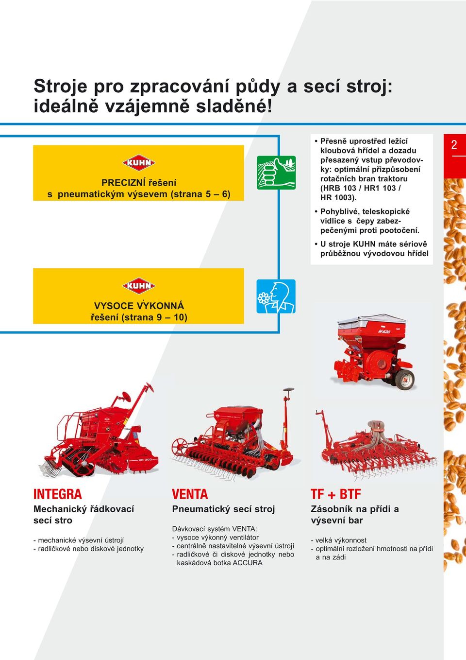 003). Pohyblivé, teleskopické vidlice s čepy zabezpečenými proti pootočení.