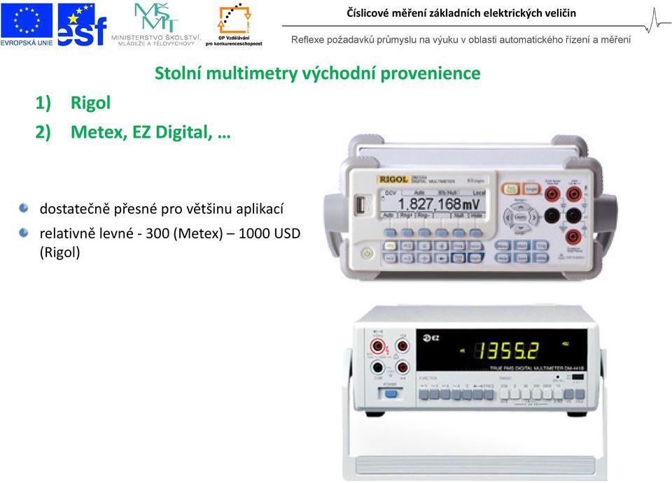 multimetry východní provenience 1) igol 2) Metex, EZ Digital,