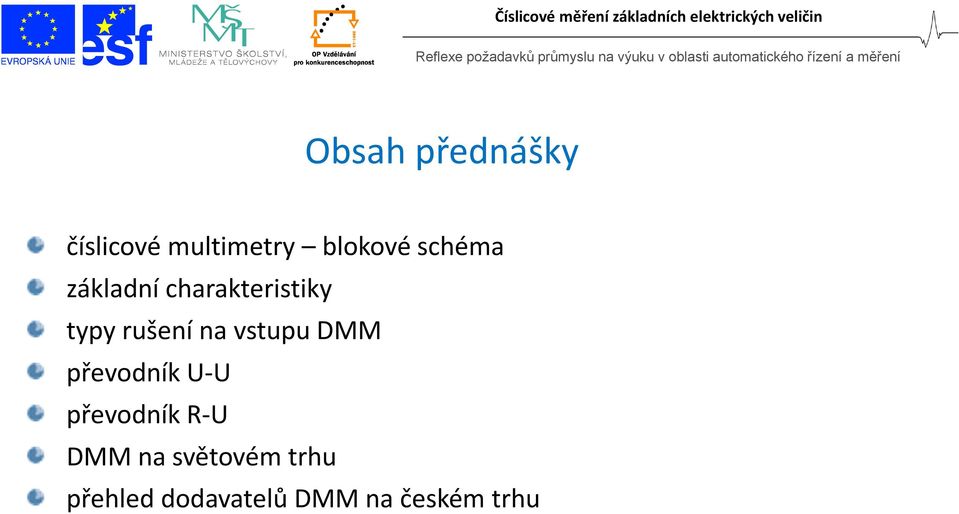 multimetry blokové schéma základní charakteristiky typy rušení na vstupu DMM