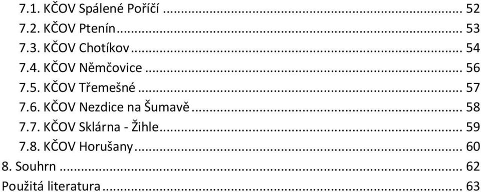 .. 57 7.6. KČOV Nezdice na Šumavě... 58 7.7. KČOV Sklárna - Žihle.