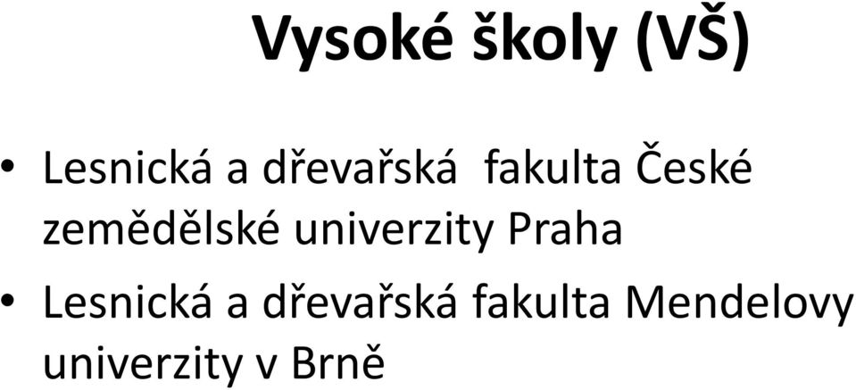 univerzity Praha Lesnická a