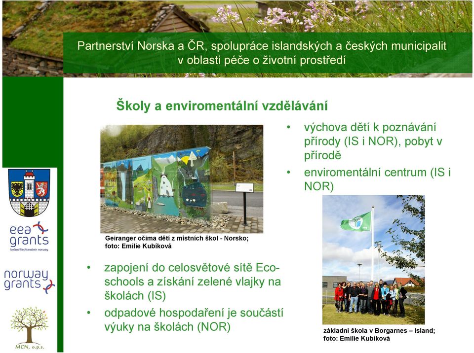 Kubíková zapojení do celosvětové sítě Ecoschools a získání zelené vlajky na školách (IS) odpadové