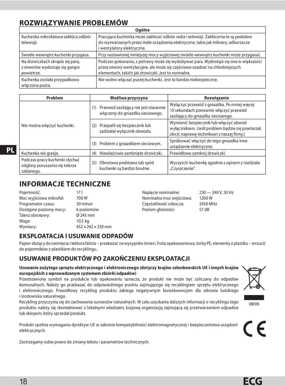 Zakłócenia te są podobne do wytwarzanych przez małe urządzenia elektryczne, takie jak miksery, odkurzacze i wentylatory elektryczne.