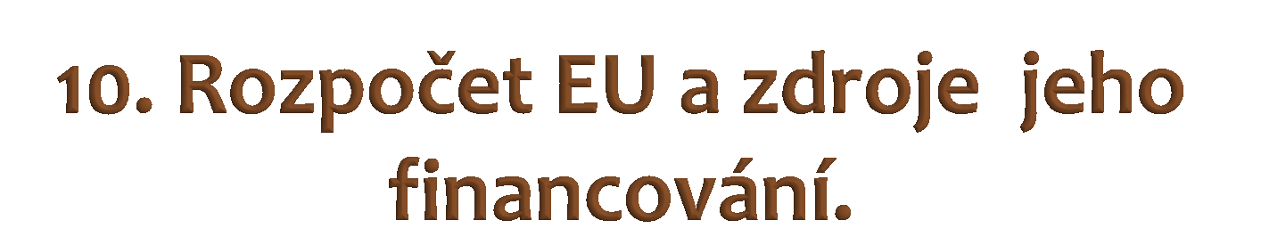 Ze smlouvy o EU: podporovat ekonomický a sociální pokrok, který je vyvážený a udržitelný, zejména vytvořením prostoru bez vnitřních hranic, posilováním