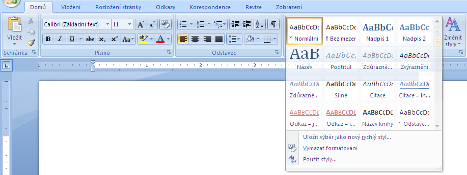 Styly rychlé styly nejčastěji používané styly nemusí být viditelné všechny najednou Obrázek: