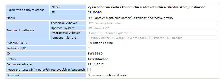 V detailech každého konkrétního modulu bude pak uveden seznam nabízených testovacích