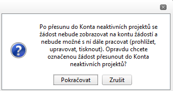 Konto neaktivních projektů schránka, do kterého může vlastník projektu přesunout projekt, na kterém se již nebude pracovat, tak aby se mu nezobrazoval v Kontu projektů.