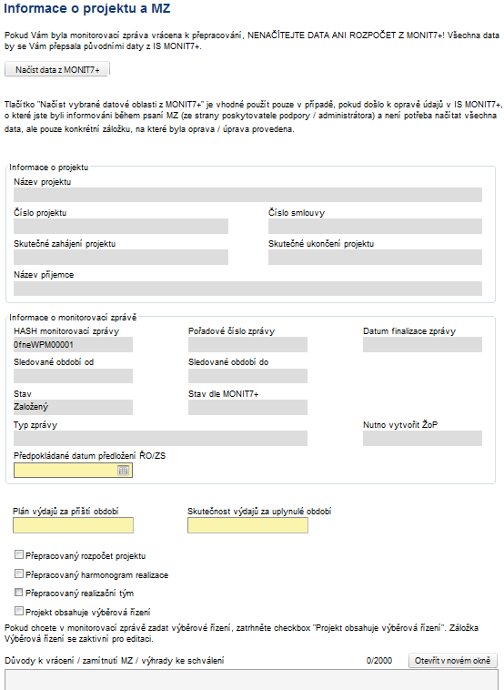 3.5.1. Informace o projektu a MZ Stav po založení nové MZ Zmáčknutím tlačítka Načíst data z Monit7+, se automaticky naplní informace o vaší monitorovací zprávě a načte se rozpočet projektu z MONIT7+.