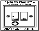 namontován po směru elektrického připojení za použití vícepólového spínače se vzájemnou vzdáleností kontaktů nejméně 3 mm. Pojistka musí mít kapacitu 3 A. Varování Toto zařízení musí být uzemněno.