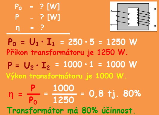12_Transformátor př. 1. Primární cívka transformátoru má 500 závitů a sekundární 50 závitů. Jaké bude výstupní napětí, je-li vstupní napětí 230 voltů.