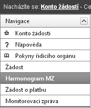 7. SPOLEČNÉ ZÁLOŢKY LEVÉHO MENU PŢ, MZ A ŢOP Záloţky se nachází v levé části zobrazeného formuláře PŢ, MZ a ŢOP. Jedná se o důleţité nástroje pro práci s jednotlivými formuláři.