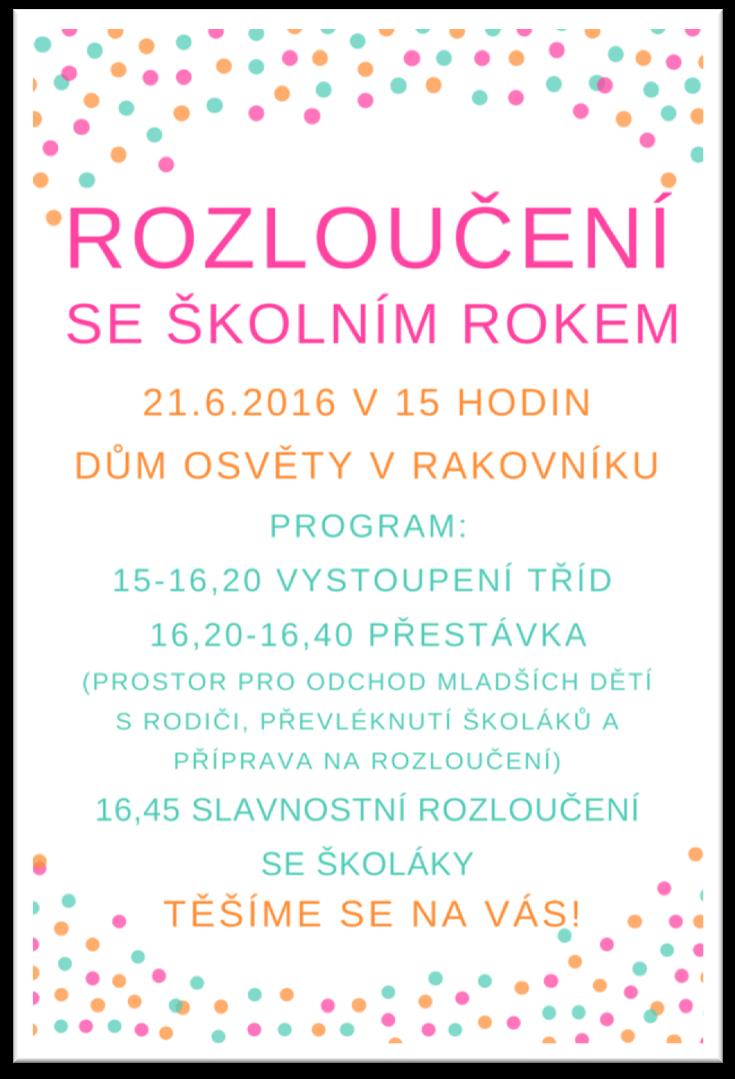 Co nás čeká v červnu 8.6. Zajíci a Medvědi výlet na Točník program Hrad zvířat odjezd v 8 hodin, příchod dětí do školky do 7,30, více informací u třídních učitelek 8.6. Pejskové a Kočičky výlet na farmu Hedecko, odjezd v 8,30, příchod dětí do školky do 8,00, více informací u třídních učitelek 9.