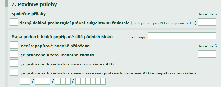 10.3 Strana 3 Část 7: Povinné přílohy Ţadatel označí kříţkem všechny přílohy, které předkládá společně s Jednotnou ţádostí, a uvede počet listů jednotlivých příloh resp.