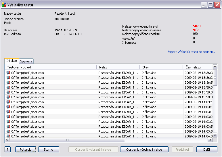 V zásvislosti na nalezených infekcích může být k dispozici více záložek. Každá záložka obsahuje seznam nálezů (tedy infekce, spyware atp.).
