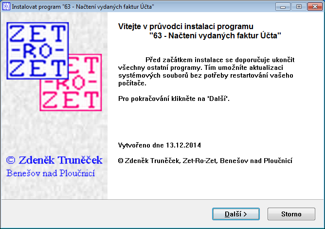 Připojujete-li se k internetu z počítače, ve kterém máte Stereo, můžete si vybrat, zda zahájíte instalaci přímo z www-stránek nebo soubor napřed stáhnete do počítače a následně budete instalovat.