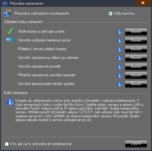 Průvodce nastavením je přehledně organizován do několika základních kroků, které pokrývají oblast vložení licence a aktivace systému, vytvoření kamerového serveru, připojení kamer k serveru,