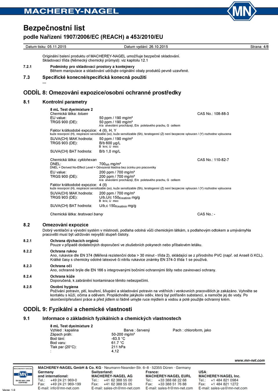 1 Kontrolní parametry Chemická látka: toluen CAS No.