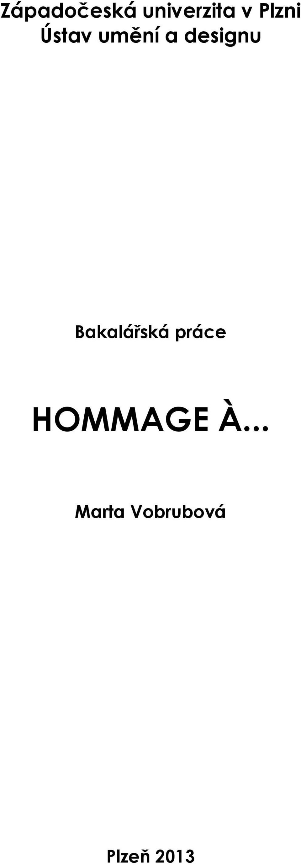 Bakalářská práce HOMMAGE À.