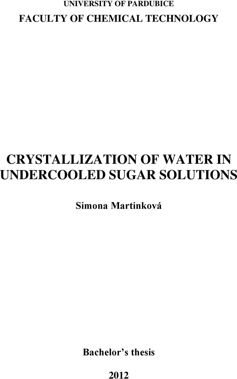 OF WATER IN UNDERCOOLED SUGAR