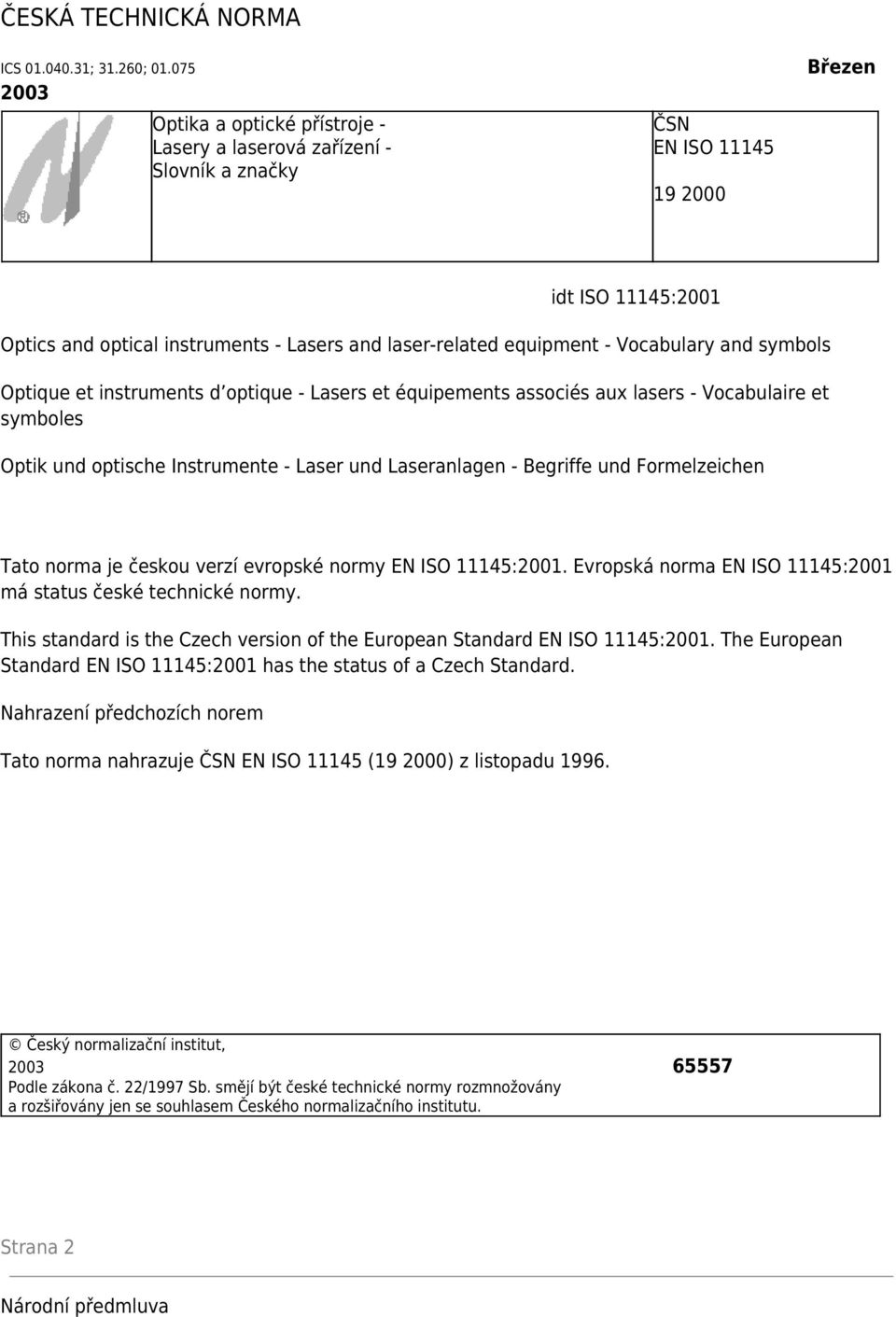 equipment - Vocabulary and symbols Optique et instruments d optique - Lasers et équipements associés aux lasers - Vocabulaire et symboles Optik und optische Instrumente - Laser und Laseranlagen -