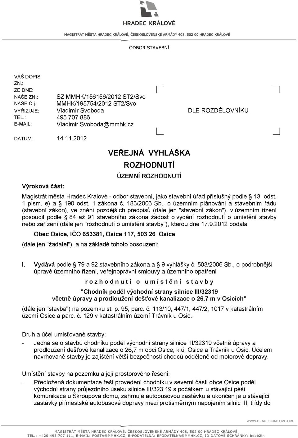 e) a 190 odst. 1 zákona č. 183/2006 Sb.