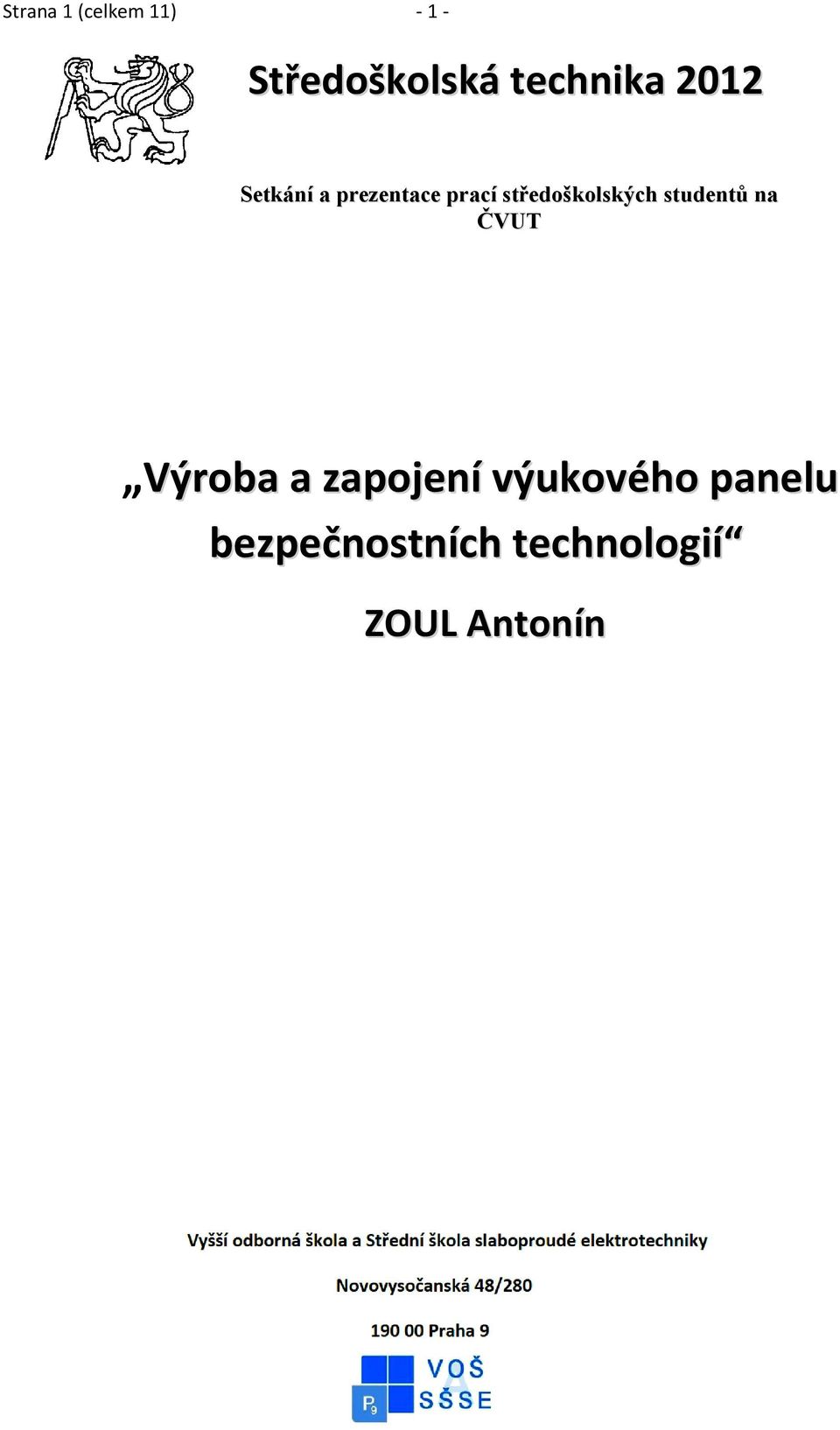 středoškolských studentů na ČVUT Výroba a