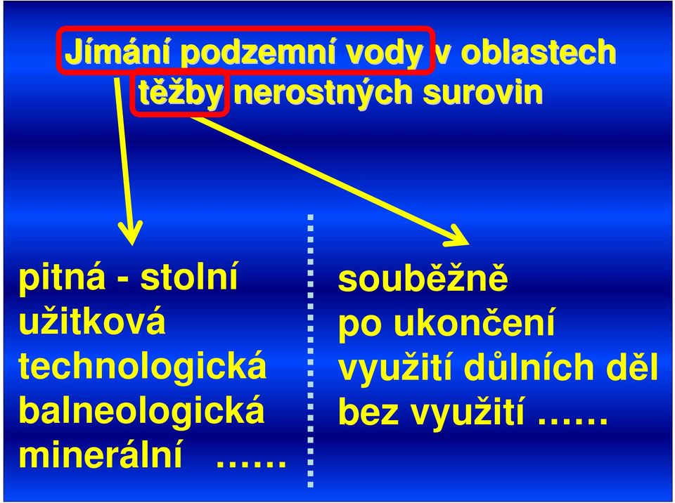 technologická balneologická minerální