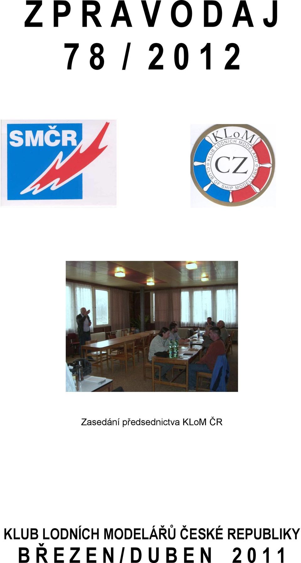 KLUB LODNÍCH MODELÁŘŮ ČESKÉ