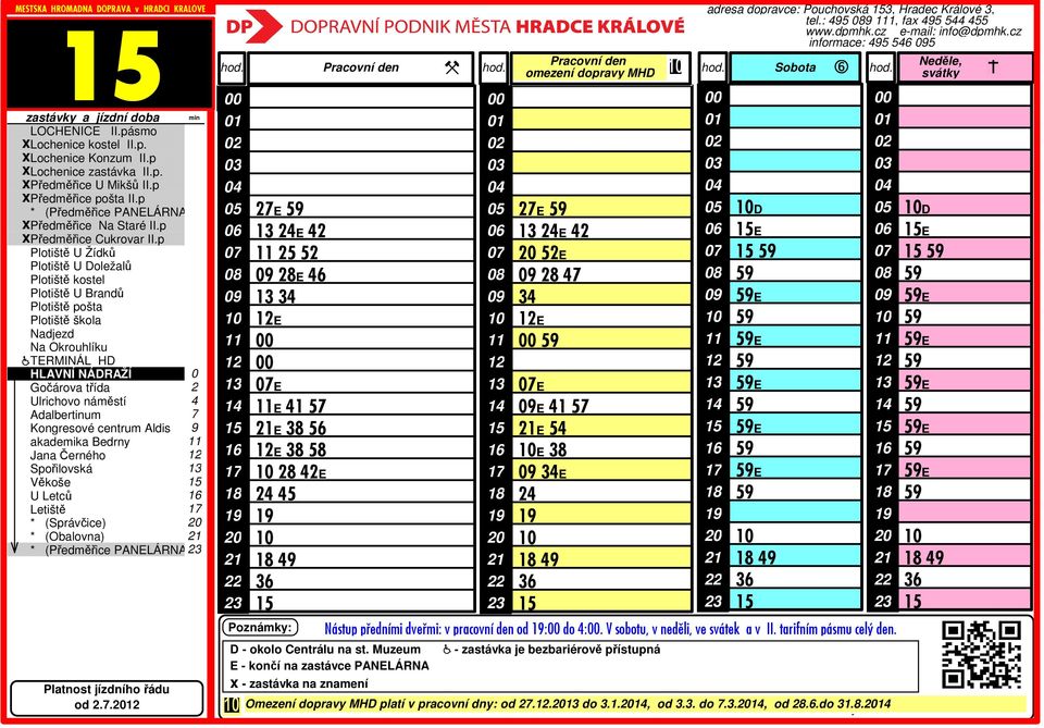 : 5 9 1, fax 5 5 5 informace: 5 5 5 D E 59 59 59E 59 59E 59 59E 59 59E 59 59E 59 Nástup pøedními dveømi: v pracovní den od : do :.