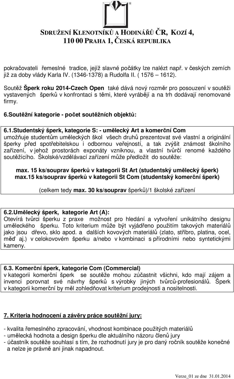 Soutěžní kategorie - počet soutěžních objektů: 6.1.