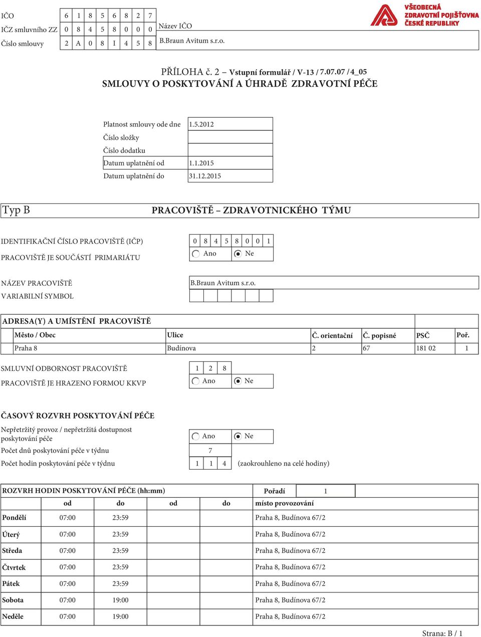 Číslo složky Číslo dodatku Datum uplatnění od 1.1.2015 Datum uplatnění do 31.12.