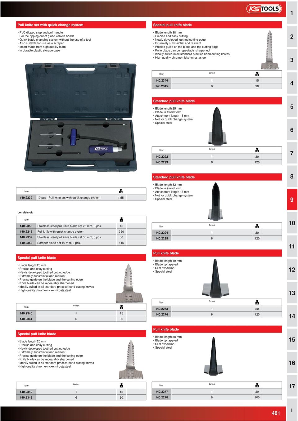 on the blade and the cuttng edge Knfe blade can be repeatably sharpened Ideally suted n all standard practce hand cuttng knves Hgh qualty chrome-nckel-nrostasteel.