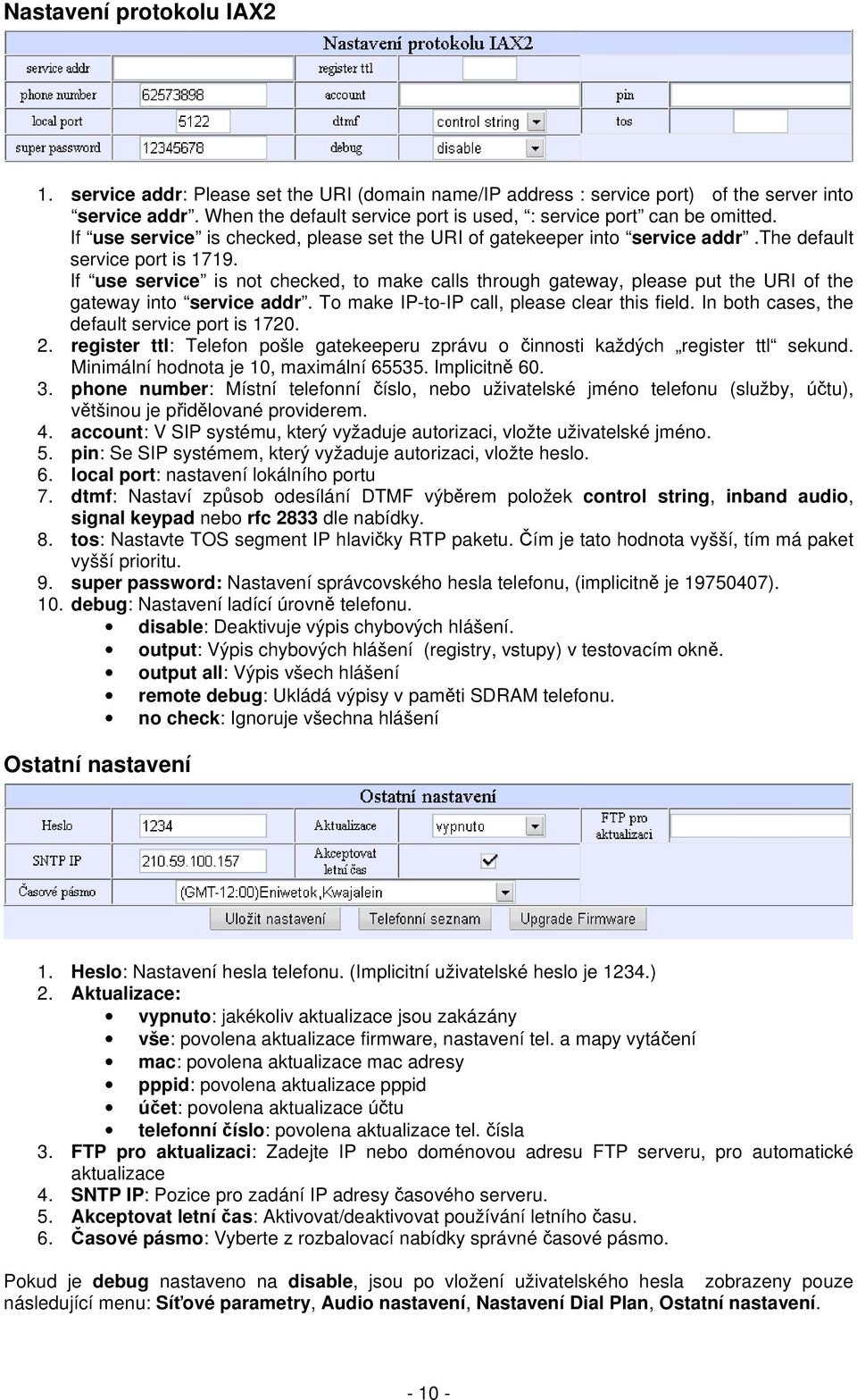 If use service is not checked, to make calls through gateway, please put the URI of the gateway into service addr. To make IP-to-IP call, please clear this field.