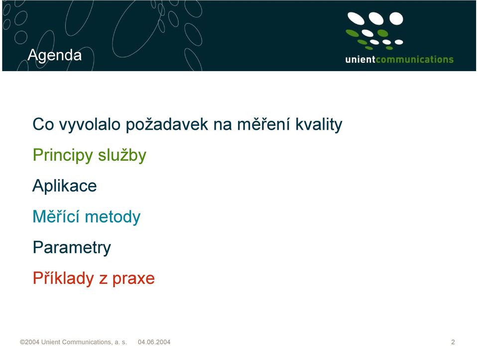 Měřící metody Parametry Příklady z