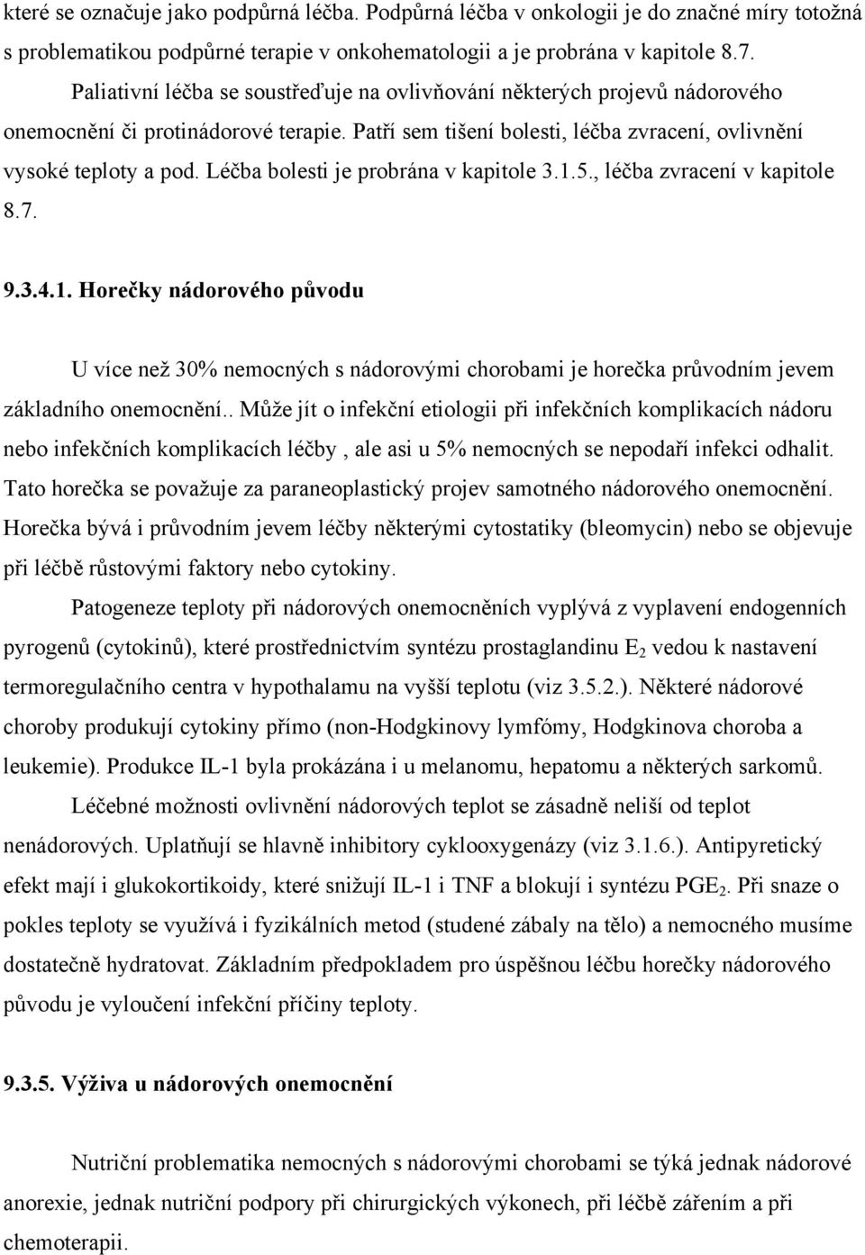 5., zvracení v kapitole 8.7. 9.3.4.1.