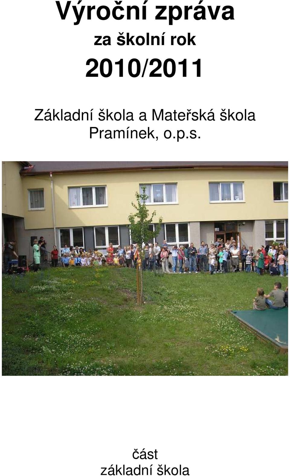 škola a Mateřská škola