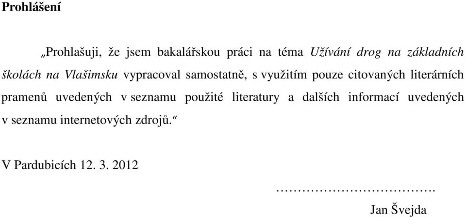 citovaných literárních pramenů uvedených v seznamu použité literatury a