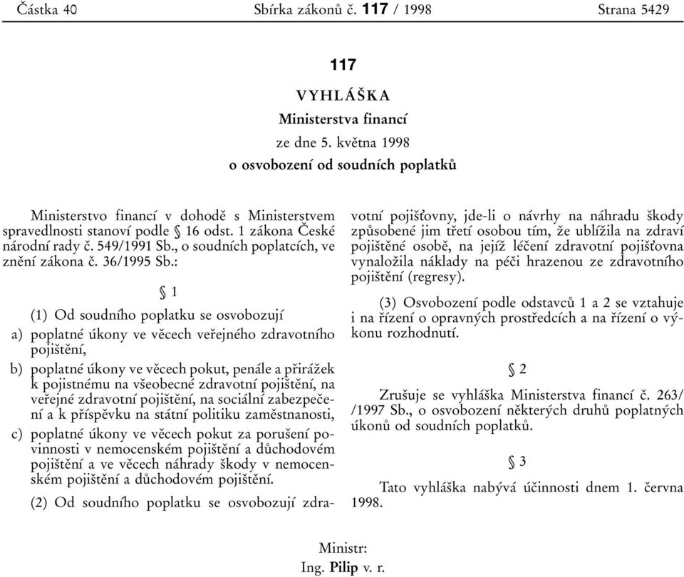 , o soudnхвch poplatcхвch, ve zneпnхв zaвkona cп. 36/1995 Sb.