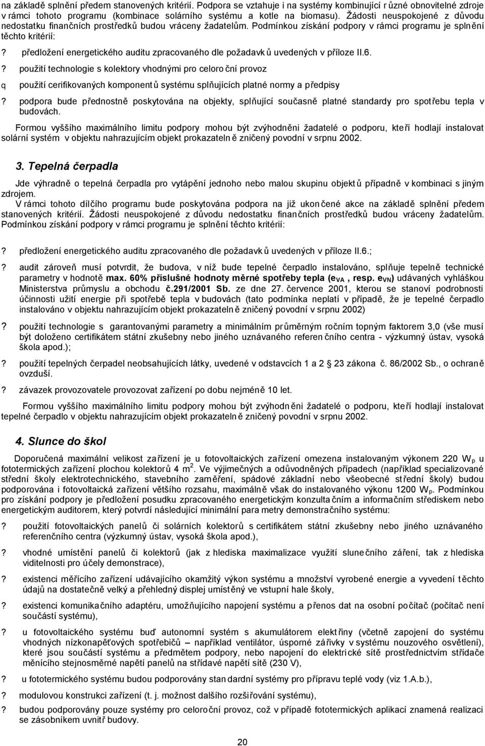 předložení energetického auditu zpracovaného dle požadavk ů uvedených v příloze II.6.