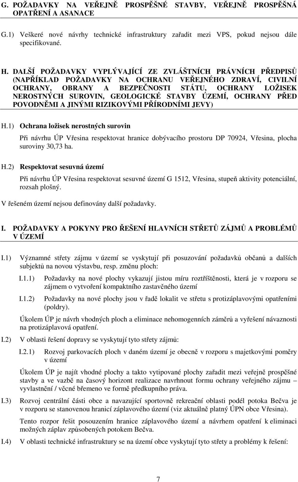 GEOLOGICKÉ STAVBY ÚZEMÍ, OCHRANY PŘED POVODNĚMI A JINÝMI RIZIKOVÝMI PŘÍRODNÍMI JEVY) H.