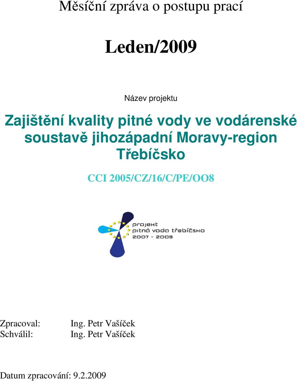 jihozápadní Moravy-region Třebíčsko CCI 2005/CZ/16/C/PE/OO8