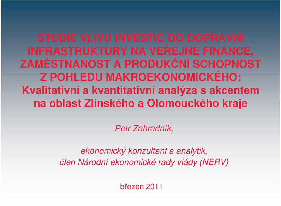 kvantitativní analýza s akcentem na oblast Zlínského a Olomouckého kraje Petr