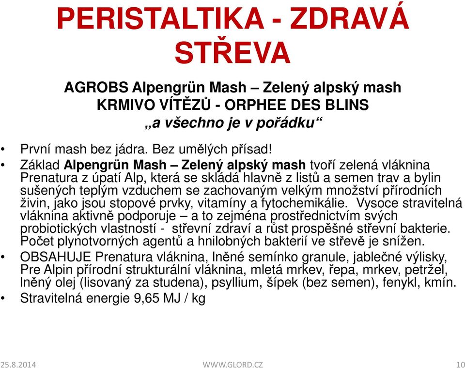 přírodních živin, jako jsou stopové prvky, vitamíny a fytochemikálie.